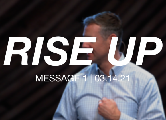 Rise Up | Message 1