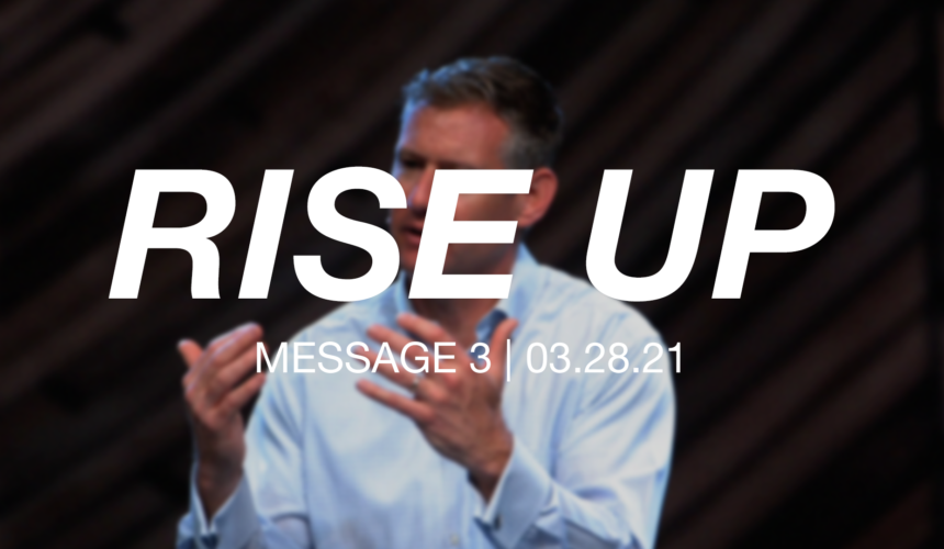 Rise Up | Message 3