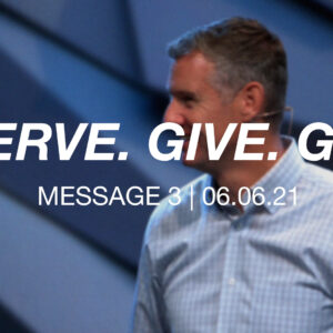 Serve. Give. Go. | Message 3