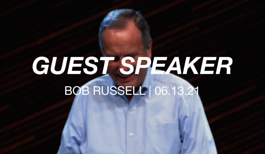 Guest Speaker | Bob Russell