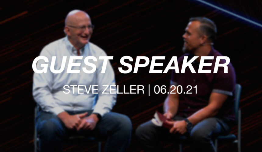 Guest Speaker | Steve Zeller