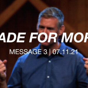 Made for More | Message 3