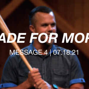 Made for More | Message 4