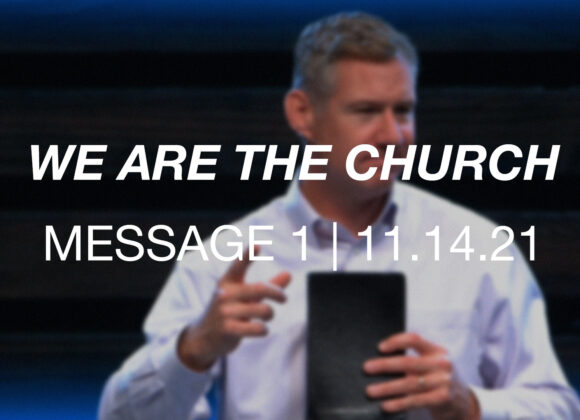 We are the Church | Message 1