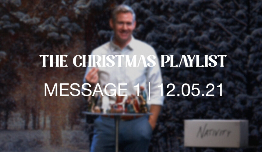 The Christmas Playlist | Message 1