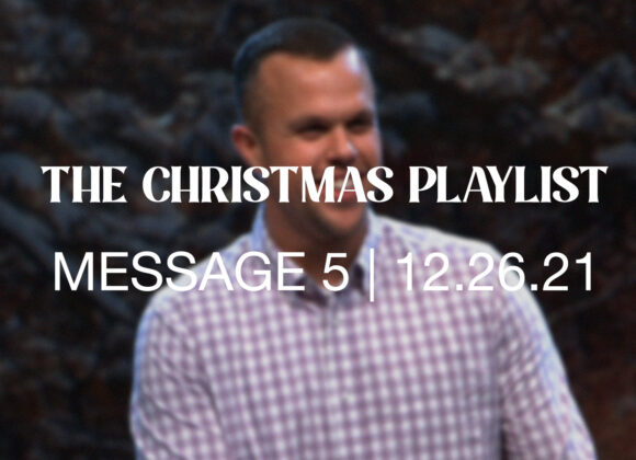 The Christmas Playlist | Message 5