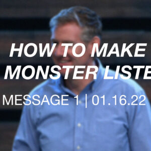 How to Make a Monster Listen | Message 1
