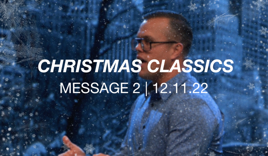 Christmas Classics | Message 2