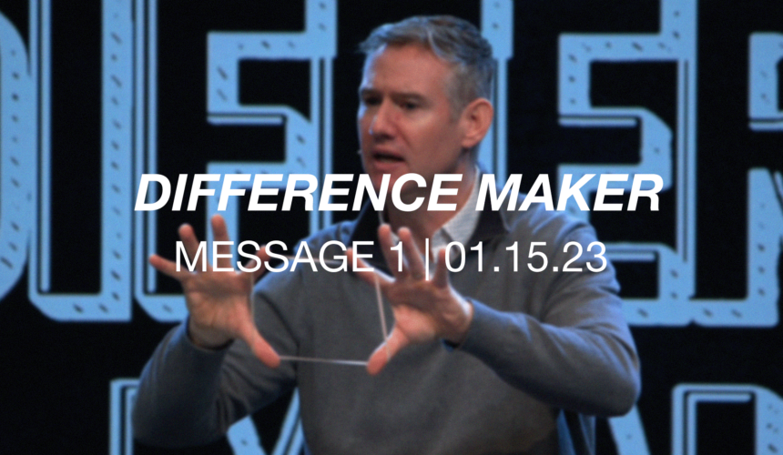 Difference Maker | Message 1