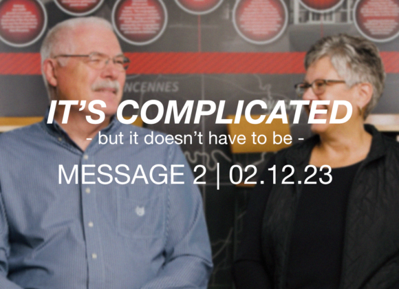 It’s Complicated: but it doesn’t have to be | Message 2