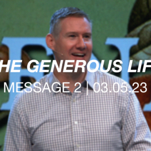 The Generous Life | Message 2