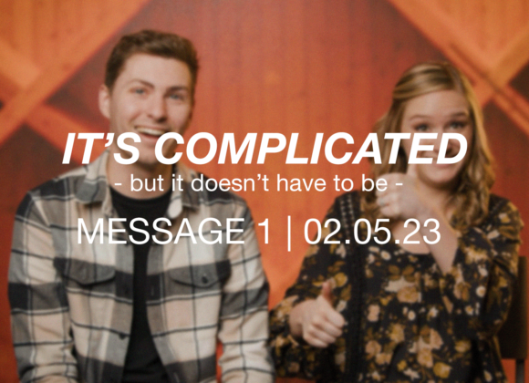 It’s Complicated: but it doesn’t have to be | Message 1