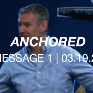 Anchored | Message 1