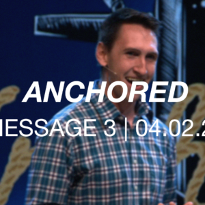 Anchored | Message 3
