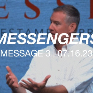 Messengers | Message 3