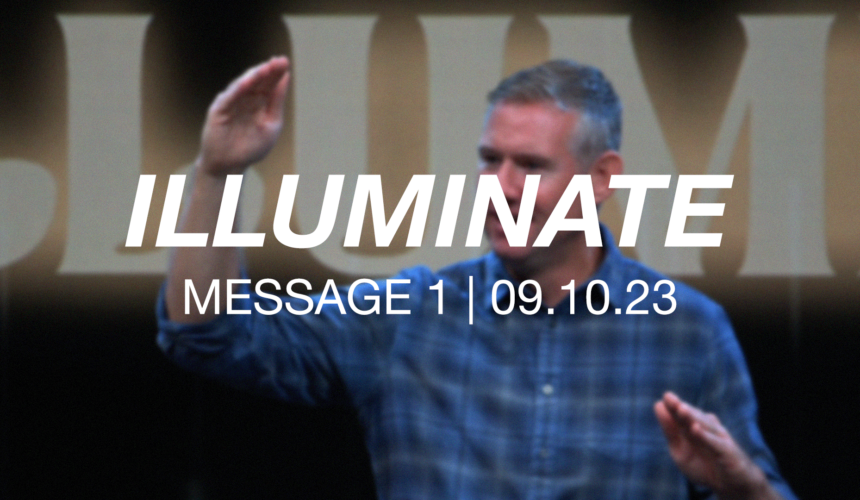 Illuminate | Message 1