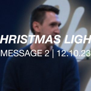 Christmas Light | Message 2