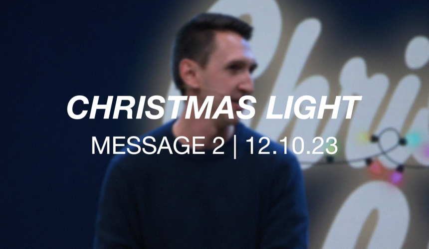 Christmas Light | Message 2
