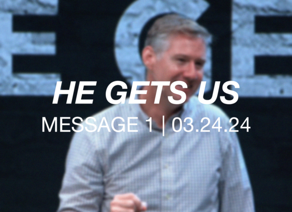 He Gets Us | Message 1